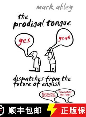 【3-4周达】The Prodigal Tongue : Dispatches from the Future of English [9780099484462]