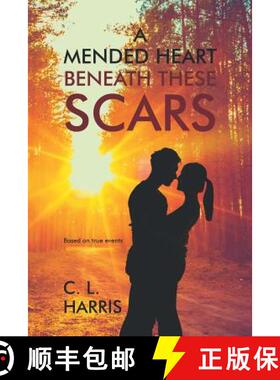 【3-4周达】A Mended Heart Beneath These Scars [9781633383067]