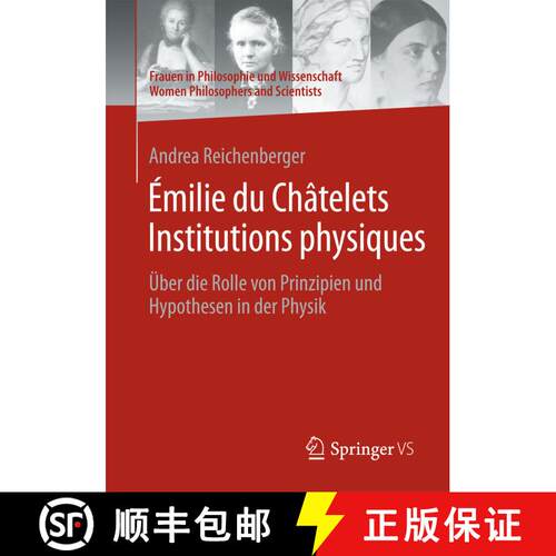 【3-4周达】Émilie du Châtelets Institutions physiques : Über die Rolle von Prinzipien und Hypothes... [9783658125448]