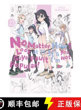 预订 No Matter How I Look at It, It's You Guys' Fault I'm Not Popular!, Vol. 23: Volume 23 [9781975390389]