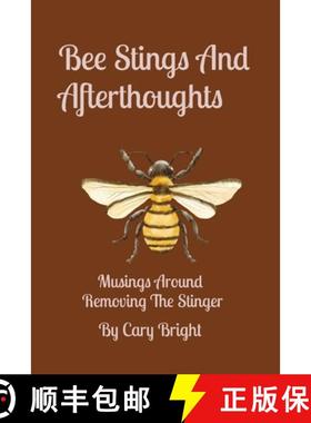 【3-4周达】Bee Stings And Afterthoughts: Musings Around Removing The Stinger [9798218321932]