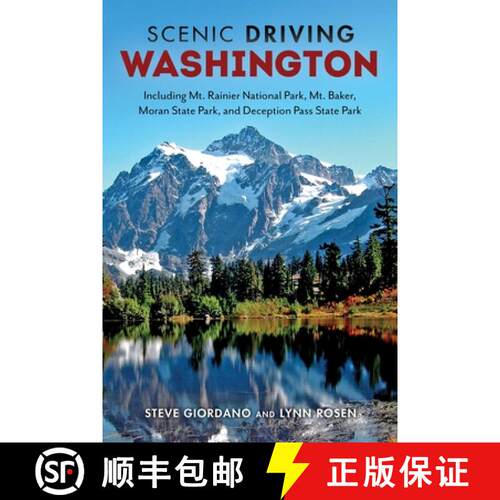 【3-4周达】Scenic Driving Washington: Including Mount Rainier National Park, Mount Baker, Moran State... [9781493089871]