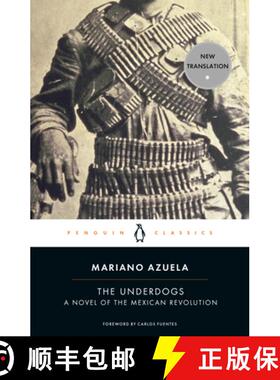 【3-4周达】The Underdogs: A Novel of the Mexican Revolution [9780143105275]