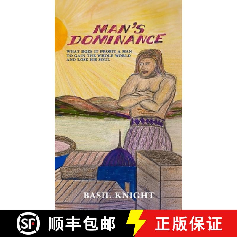 预订 Man's Dominance, What does it profit a man to gain the whole world and lose his soul [9798895690345]