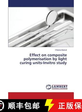 预订 Effect on composite polymerisation by light curing units-Invitro study [9783659761973]