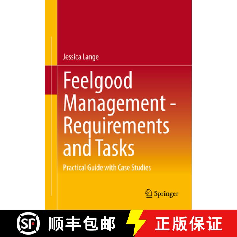 【3-4周达】Feelgood Management - Requirements and Tasks : Practical Guide with Case Studies [9783662657935]