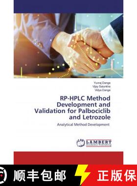 【3-4周达】RP-HPLC Method Development and Validation for Palbociclib and Letrozole [9786202523233]