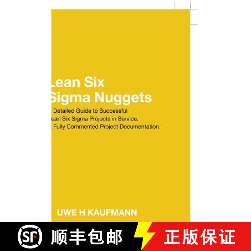 【3-4周达】Lean Six Sigma Nuggets: A Fully Commented Project Documentation [9781543744637]