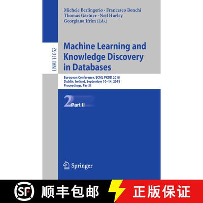 【3-4周达】Machine Learning and Knowledge Discovery in Databases: European Conference, ECML PKDD 2018... [9783030109271]