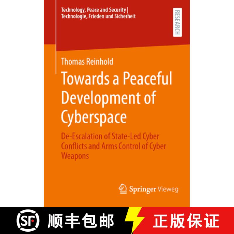 【3-4周达】Towards a Peaceful Development of Cyberspace : De-Escalation of State-Led Cyber Conflicts ... [9783658439507]