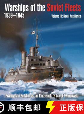 【3-4周达】Warships of the Soviet Fleets, 1939-1945, Volume III: Naval Auxiliaries Volume 3 [9781399022811]