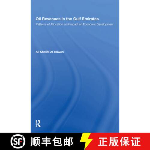 【3-4周达】Oil Revenues in the Gulf Emirates: Patterns of Allocation and Impact on Economic Development [9780367171896]