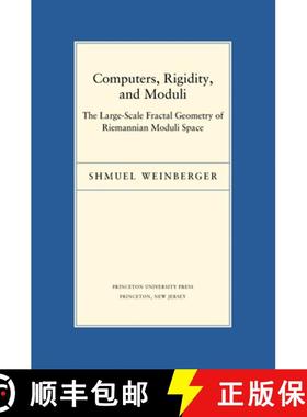【3-4周达】Computers, Rigidity, and Moduli: The Large-Scale Fractal Geometry of Riemannian Moduli Space [9780691118895]