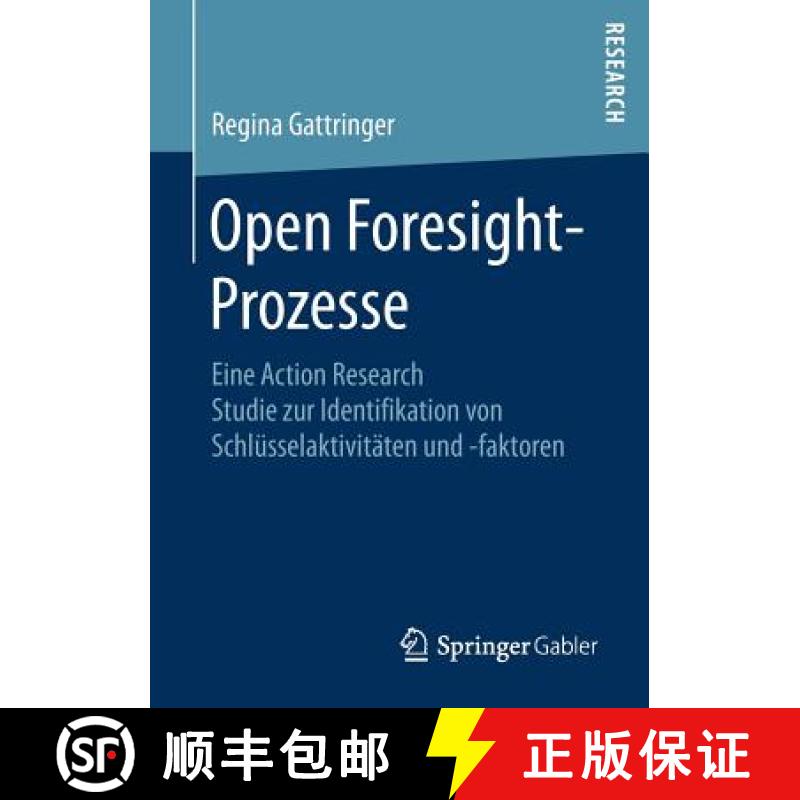 【3-4周达】Open Foresight-Prozesse : Eine Action Research Studie zur Identifikation von Schlüsselakt... [9783658195182]