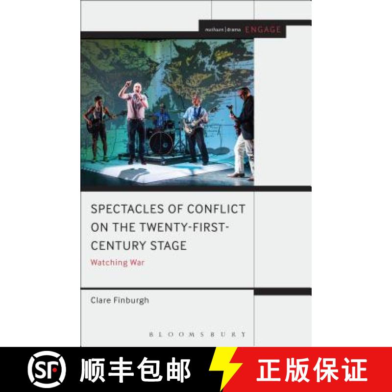 【3-4周达】Watching War on the Twenty-First Century Stage: Spectacles of Conflict [9781472598660]