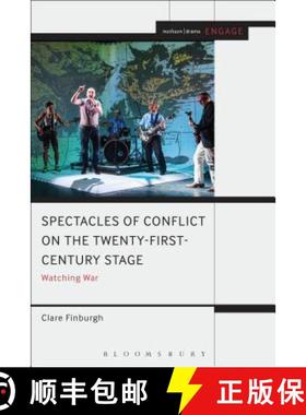 预订 Watching War on the Twenty-First Century Stage: Spectacles of Conflict [9781472598660]