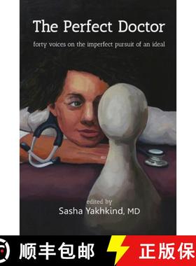 【3-4周达】The Perfect Doctor: Forty Voices on the Imperfect Pursuit of an Ideal [9798218416010]