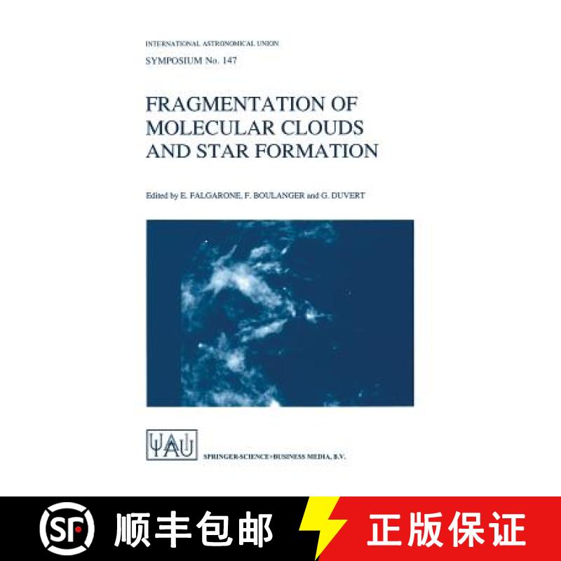 【3-4周达】Fragmentation of Molecular Clouds and Star Formation: Proceedings of the 147th Symposium o... [9780792311591]