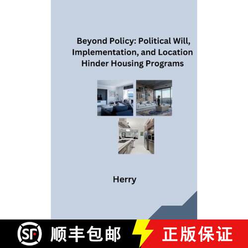 【3-4周达】Beyond Policy: Political Will, Implementation, and Location Hinder Housing Programs [9783384284495]