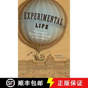 Science Life 9781421410883 Literature and Romantic Vitalism Experimental 预订