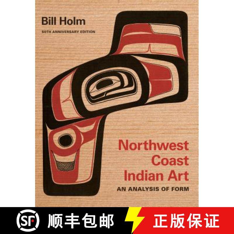 【3-4周达】Northwest Coast Indian Art: An Analysis of Form, 50th Anniversary Edition [9780295994277]