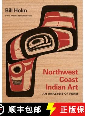 【3-4周达】Northwest Coast Indian Art: An Analysis of Form, 50th Anniversary Edition [9780295994277]