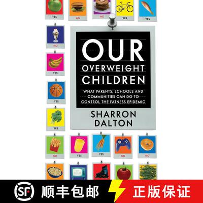 【3-4周达】Our Overweight Children: What Parents, Schools, and Communities Can Do to Control the Fatn... [9780520246669]