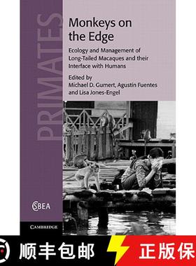 预订 Monkeys on the Edge: Ecology and Management of Long-Tailed Macaques and their Interface with Hum... [9780521764339]