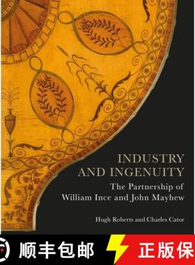 预订 Industry and Ingenuity: The Partnership of William Ince and John Mayhew [9781781301098]