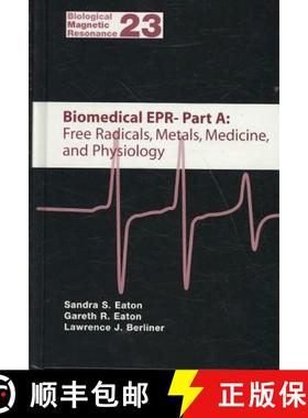 【3-4周达】Biomedical EPR, Part A: Free Radicals, Metals, Medicine, and Physiology. Part B: Methodolo... [9780387231273]