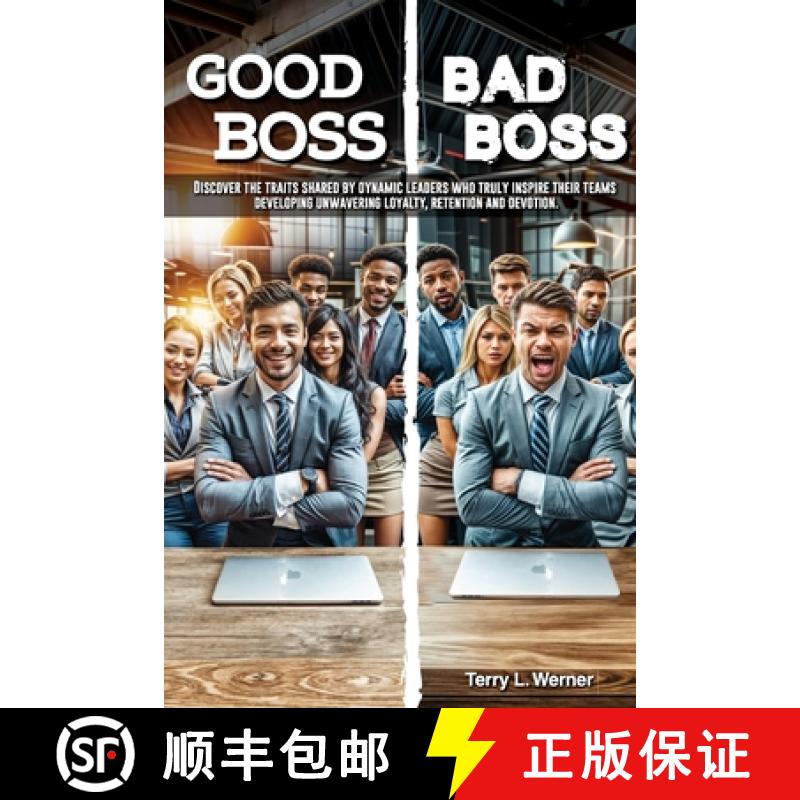 【3-4周达】Good Boss, Bad Boss: Discover the Traits Shared by Dynamic Leaders Who Truly Inspire Their... [9798894062730]