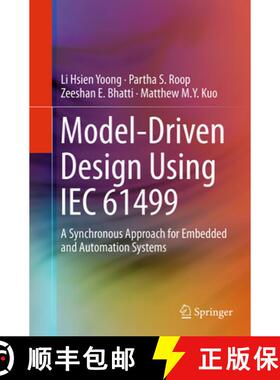【3-4周达】Model-Driven Design Using IEC 61499: A Synchronous Approach for Embedded and Automation Sy... [9783319349039]