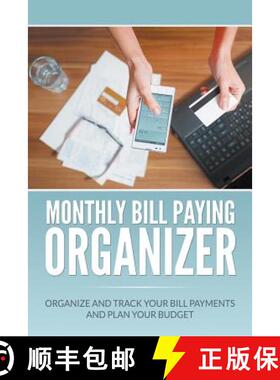 预订 Monthly Bill Paying Organizer: Organize and Track Your Bill Payments and Plan Your Budget [9781682120699]