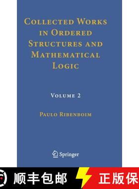【3-4周达】Collected Works in Ordered Structures and Mathematical Logic : Volume 2 [9783319721439]