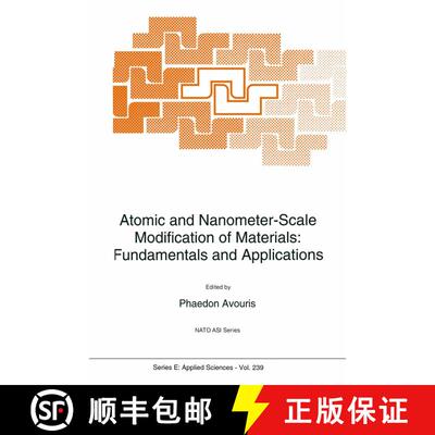 【3-4周达】Atomic and Nanometer-Scale Modification of Materials : Fundamentals and Applications [9789401048958]