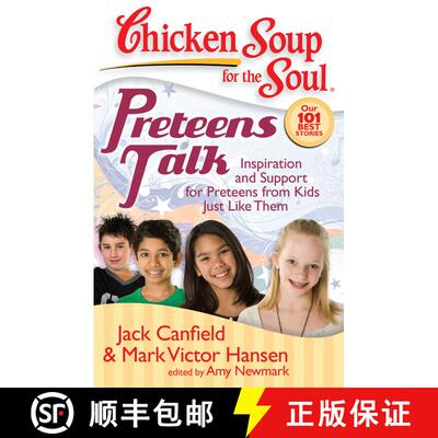 【3-4周达】Chicken Soup for the Soul: Preteens Talk: Inspiration and Support for Preteens from Kids J... [9781935096009]