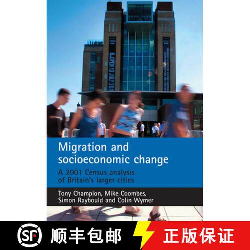 【2-3周达】Migration and socioeconomic change – A 2001 Census  analysis of Britain′s larger cities [9781847420039]