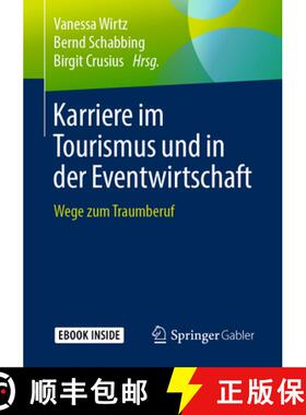 【3-4周达】Karriere Im Tourismus Und in Der Eventwirtschaft: Wege Zum Traumberuf [9783658250577]