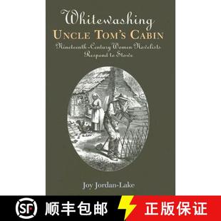 Respond 4周达 Tom Uncle Cabin Novelists Women Whitewashing Century Nineteenth 9780826514769 Stowe