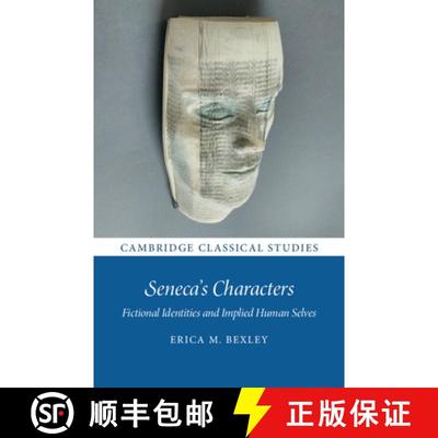 【3-4周达】Seneca's Characters: Fictional Identities and Implied Human Selves [9781108725774]