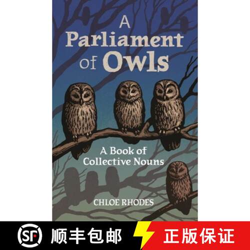 【3-4周达】精装 A Parliament of Owls : A Book of Collective Nouns [9781789295955]