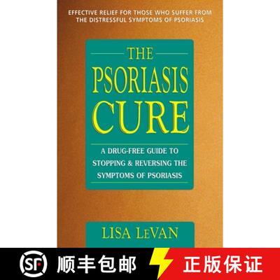 【3-4周达】The Psoriasis Cure: A Drug-Free Guide to Stopping and Reversing the Symptoms of Psoriasis [9780895299178]