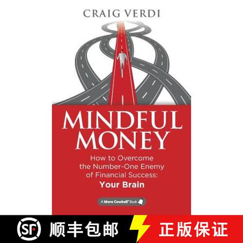 【3-4周达】Mindful Money: How to Overcome the Number-One Enemy of Financial Success: Your Brain [9780986053870]