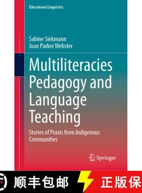 【3-4周达】Multiliteracies Pedagogy and Language Teaching: Stories of PRAXIS from Indigenous Communities [9783031318115]