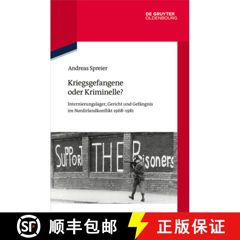 【3-4周达】Kriegsgefangene Oder Kriminelle?: Internierungslager, Gericht Und Gefängnis Im Nordirland... [9783110774221]