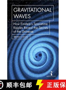 【3-4周达】Gravitational Waves: How Einstein's Spacetime Ripples Reveal the Secrets of the Universe [9781785783203]