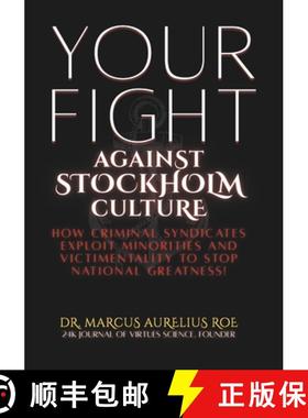 【3-4周达】Your Fight: Against Stockholm Culture: How Criminal Syndicates Exploit Minorities and Vict... [9781967916337]