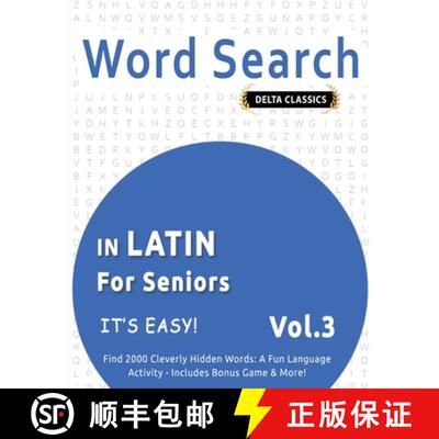 【3-4周达】WORD SEARCH IN LATIN FOR SENIORS - IT'S EASY!  VOL.3 - DELTA CLASSICS - FIND 2000 CLEVERLY... [9798349018947]