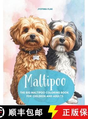 【3-4周达】Maltipoo - The Big Maltipoo Coloring Book For Children And Adults: 50 loving Maltipoo pict... [9783689900045]