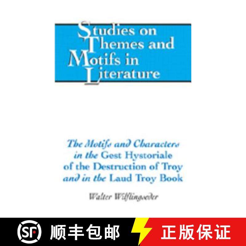 【3-4周达】The Motifs and Characters in the «Gest Hystoriale of the Destruction of Troy» and in the... [9781433100123]